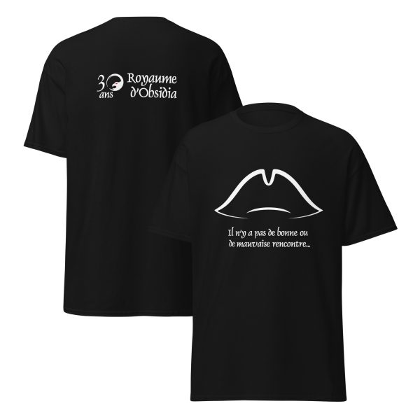 T-shirt Il n'y a pas de bonne ou de mauvaise rencontre...